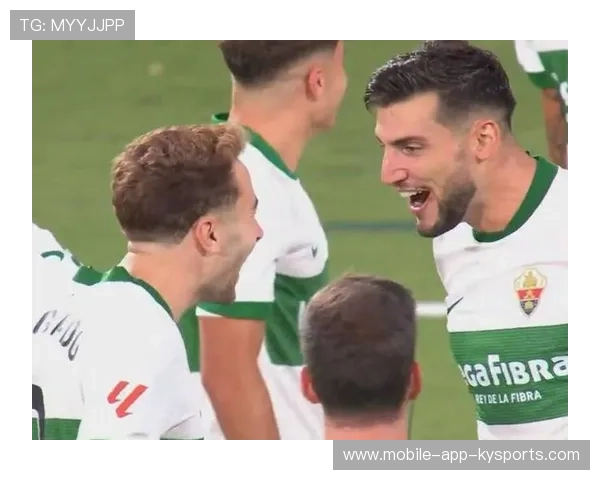 埃尔切用“硬度”撼动银河战舰，西甲震惊