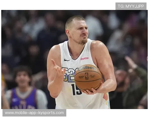 掘金进攻板块：约基奇的指挥让进攻节奏更圆融